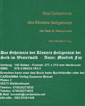 Das Geheimnis des Klosters Seligenstat bei Seck im Westerwald.